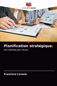 Planification stratégique.