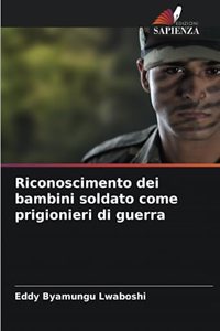 Riconoscimento dei bambini soldato come prigionieri di guerra