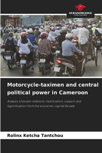Motorcycle-taximen and central political power in Cameroon