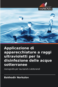 Applicazione di apparecchiature a raggi ultravioletti per la disinfezione delle acque sotterranee