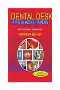 Dental Desk AIPG & AIIMS Papers From 2001-2011 with Standard References