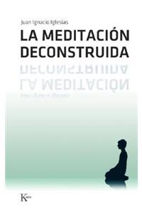 La Meditación Deconstruida