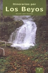 Itinerarios por los Beyos (Asturias Libro a Libro (1a epoca)) (Spanish Edition)