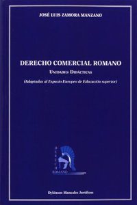 Derecho comercial romano. Unidades Didacticas: Adaptadas al Espacio Europeo de Educacion superior (Spanish Edition)