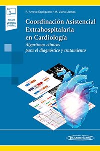 Coordinacion Asistencial Extrahospitalaria en Cardiologia (Spanish Edition)