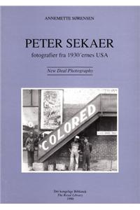 Peter Sekaer: New Deal Photography