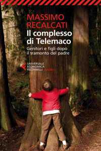 Il complesso di Telemaco. Genitori e figli dopo il tramonto del padre