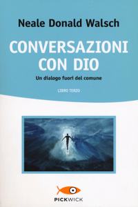 Conversazioni con Dio - Libro Terzo