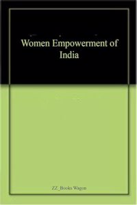 Women Empowerment Of India
