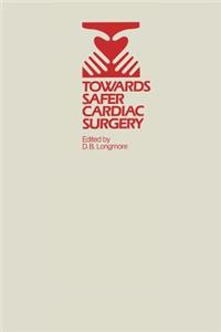 Towards Safer Cardiac Surgery