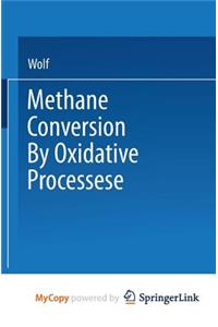 Methane Conversion by Oxidative Processes