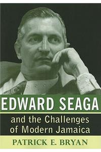 Edward Seaga and the Challenges of Modern Jamaica