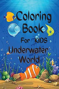Underwater World Coloring Book For Kids