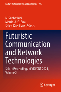 Futuristic Communication and Network Technologies