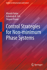 Control Strategies for Non-minimum Phase Systems