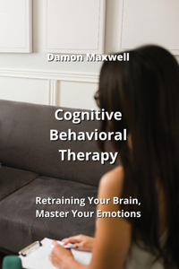 Cognitive Behavioral Therapy