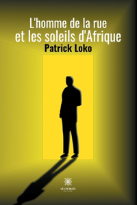 L'homme de la rue et les soleils d'Afrique