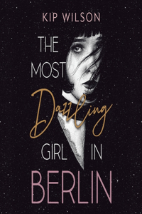The Most Dazzling Girl in Berlin Lib/E