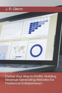 Funnel Your Way to Profits