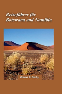 Botswana und Namibia Reiseführer 2024