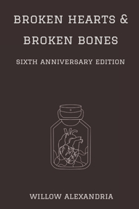 Broken Hearts & Broken Bones