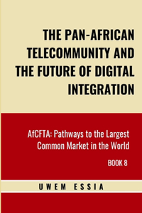 The Pan-African Telecommunity and the Future of Digital Integration