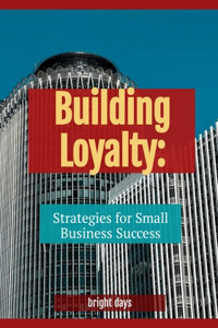 Building Loyalty