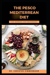 Pesco Mediterrean Diet for Newbies and Beginners