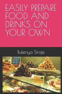 Easily Prepare Food and Drinks on Your Own