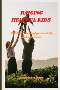 Raising Helpful Kids