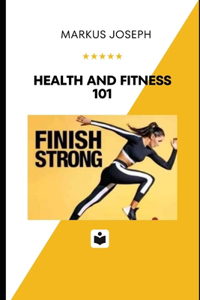 Health and Fitness 101