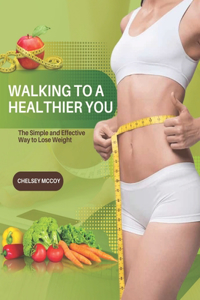 Walking to a Healthier You