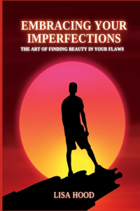 Embracing your imperfections