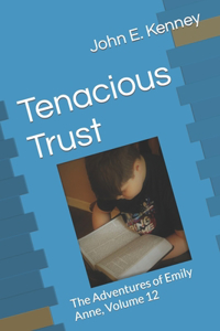 Tenacious Trust