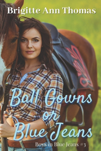 Ball Gowns or Blue Jeans