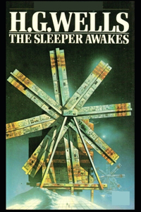The Sleeper Awakes Annotated(illustrated edition)