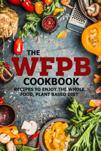 The WFPB Cookbook