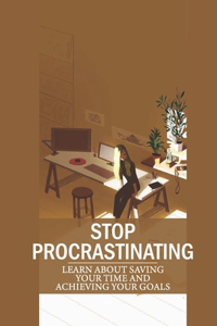 Stop Procrastinating