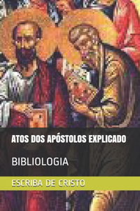 Atos DOS Apóstolos Explicado