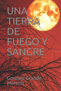 Tierra de Fuego Y Sangre