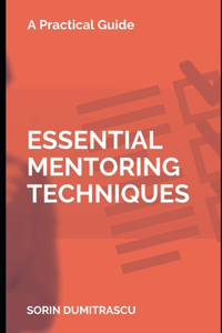 Essential Mentoring Techniques