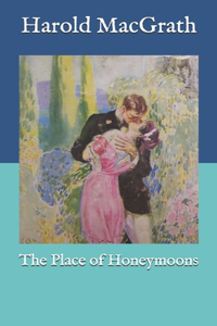 The Place of Honeymoons