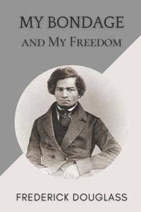 My Bondage and My Freedom