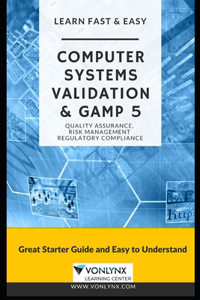 Computer System Validation and GAMP 5