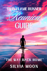 Twin Flame Runner's Reunion Guide