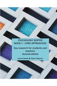 Psychology Sorted Book 1 - Core Approaches