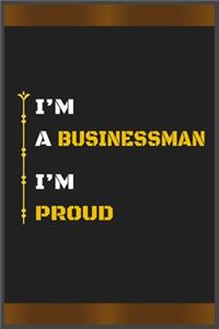 I'm a Businessman I'm Proud