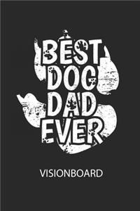 BEST DOG DAD EVER - Visionboard