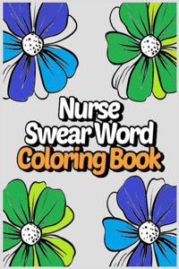 Nurse Swear Word Coloring Book