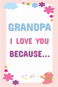 Grandpa I Love You Because